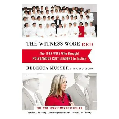 Witness Wore Red - Musser, Rebecca a Cook, M. Bridget