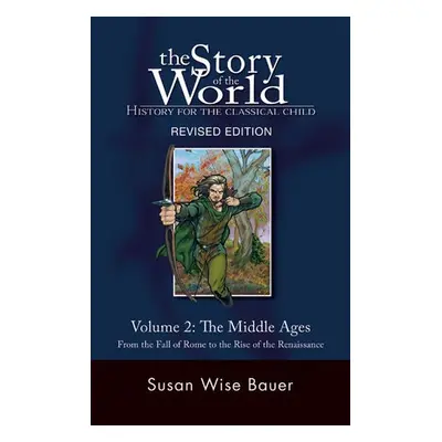 Story of the World, Vol. 2 - Bauer, Susan Wise