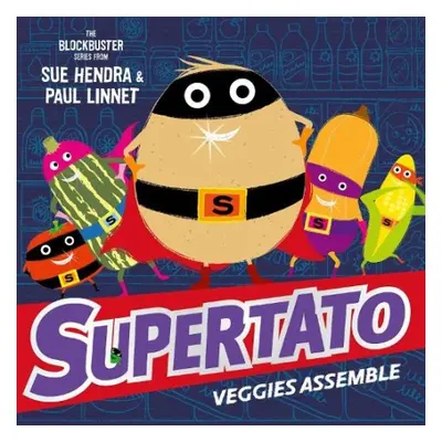 Supertato Veggies Assemble - Hendra, Sue a Linnet, Paul