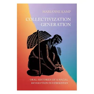 Collectivization Generation - Kamp, Marianne