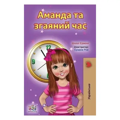 Amanda and the Lost Time (Ukrainian Book for Kids) - Admont, Shelley a Books, Kidkiddos