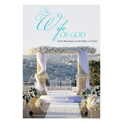 Wife of God - Evans, H Pitts