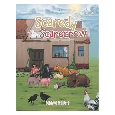 Scaredy the Scarecrow - Stuart, Michael