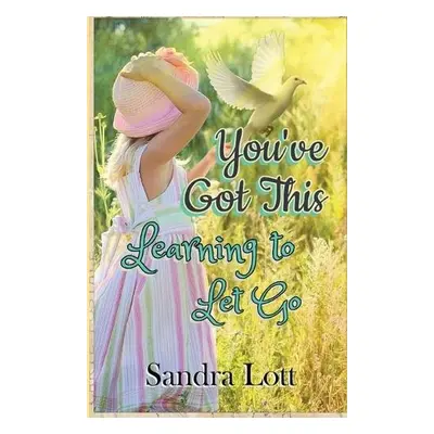 You've Got This - Lott, Sandra