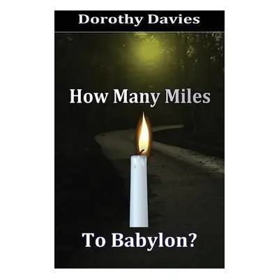 How Many Miles To Babylon? - Davies, Dorothy