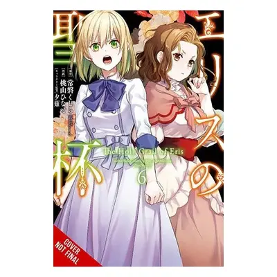 Holy Grail of Eris, Vol. 6 (manga) - Tokiwa, Kujira