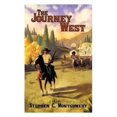 Journey West - Montgomery, Stephen C.