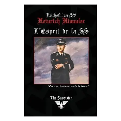 L'Esprit de la SS - Himmler, Heinrich