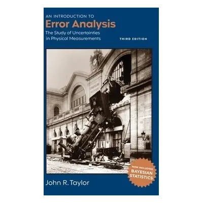 Introduction to Error Analysis, third edition - Taylor, John R (University of Colorado)