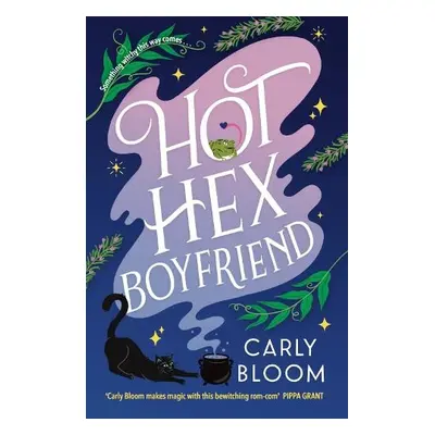 Hot Hex Boyfriend - Bloom, Carly