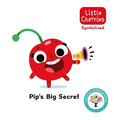 Pip's Big Secret: Accessible Symbolised Edition - Every Cherry Publishing