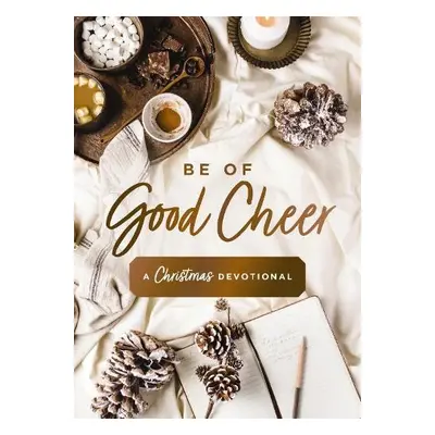 Be of Good Cheer - Hill, Susan