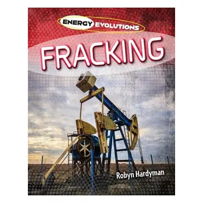 Fracking - Hardyman, Robyn