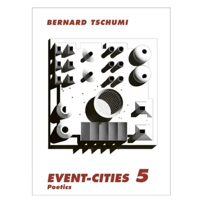 Event-Cities 5 - Tschumi, Bernard