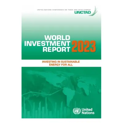 World investment report 2023 - United Nations Conference on Trade and Development