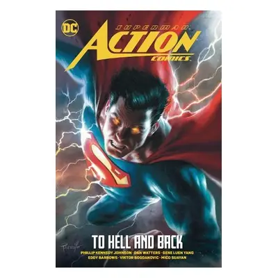 Superman: Action Comics Vol. 2: To Hell and Back - Johnson, Phillip Kennedy a Visaggio, Magdalen