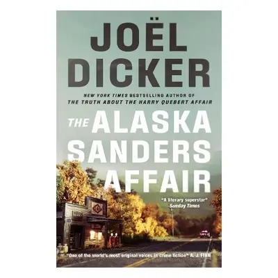 Alaska Sanders Affair - Dicker, Joel