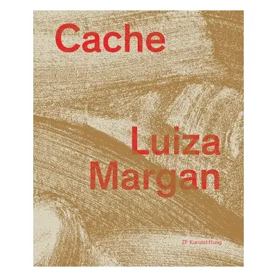 Luiza Margan: Cache - Lenz, Matthias a Michel, Regina a ZF Kunststiftung