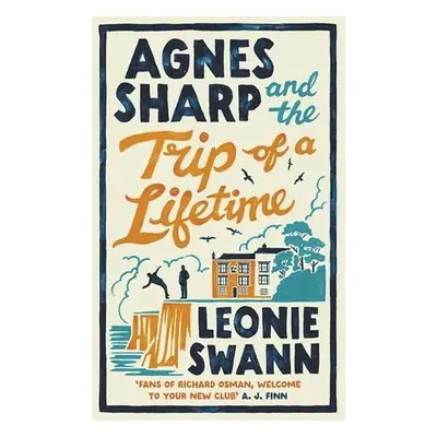 Agnes Sharp and the Trip of a Lifetime - Swann, Leonie