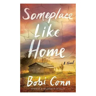 Someplace Like Home - Conn, Bobi