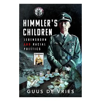 Himmler's Children - de Vries, Guus