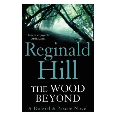 Wood Beyond - Hill, Reginald