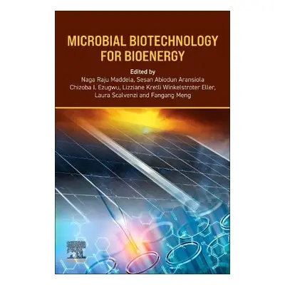 Microbial Biotechnology for Bioenergy