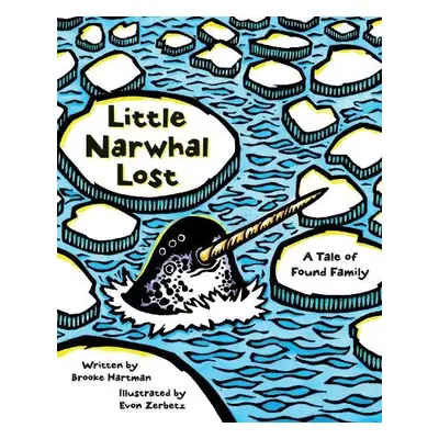 Little Narwhal Lost - Hartman, Brooke