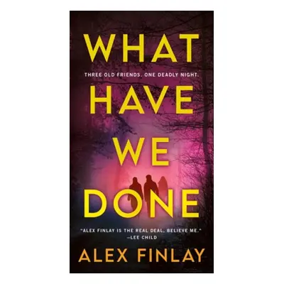 What Have We Done - Finlay, Alex