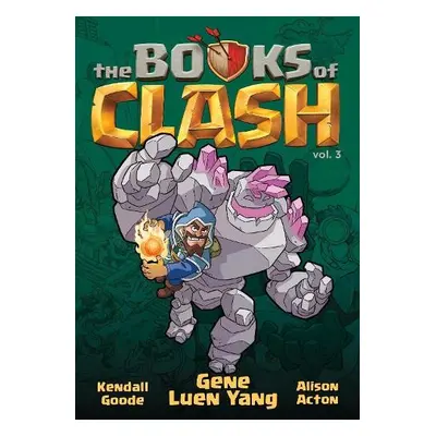 Books of Clash Volume 3: Legendary Legends of Legendarious Achievery - Luen Yang, Gene