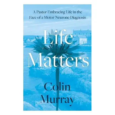 Life Matters - Murray, Colin