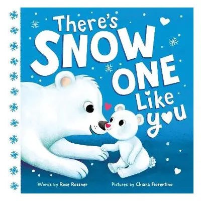 There's Snow One Like You - Rossner, Rose