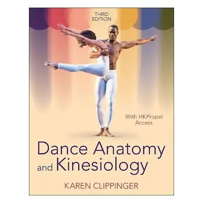 Dance Anatomy and Kinesiology - Clippinger, Karen