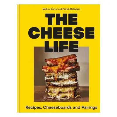 Cheese Life - Carver, Mathew a McGuigan, Patrick