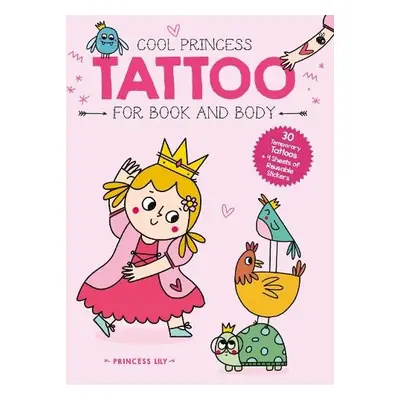 Princess Lily (Cool Princess Tattoo Book)