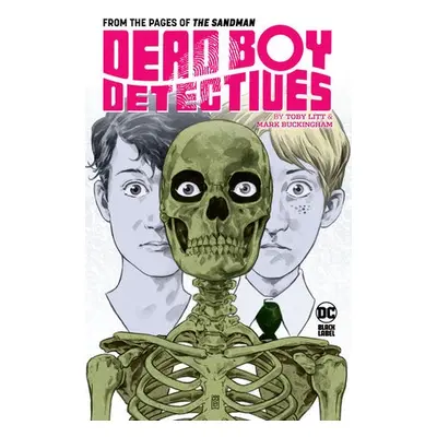 Dead Boy Detectives by Toby Litt a Mark Buckingham - Litt, Toby a Buckingham, Mark