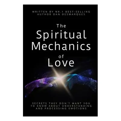 Spiritual Mechanics of Love - Desmarques, Dan