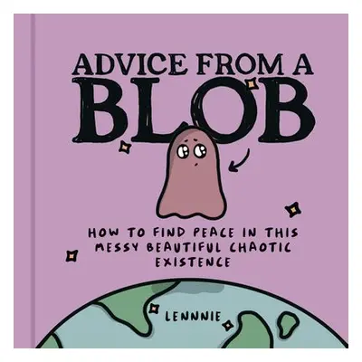 Advice from a Blob - Lennnie