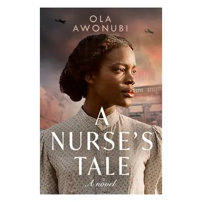 Nurse’s Tale - Awonubi, Ola