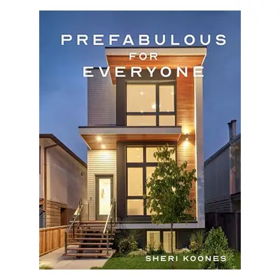 Prefabulous for Everyone - Koones, Sheri