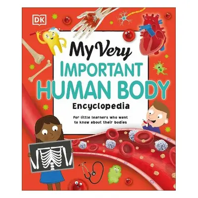 My Very Important Human Body Encyclopedia - DK