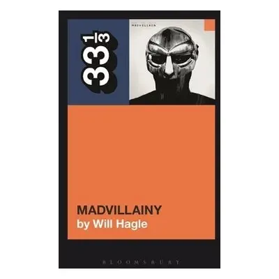 Madvillain's Madvillainy - Hagle, Will (Freelance journalist, USA)