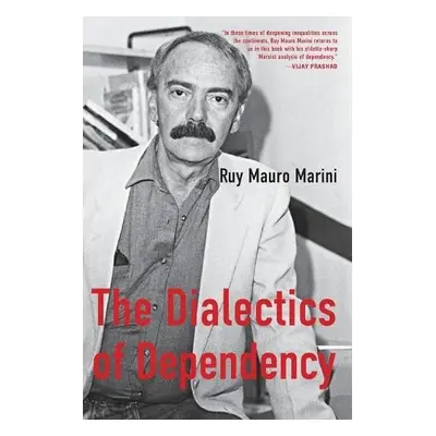 Dialectics of Dependency - Marini, Ruy Mauro