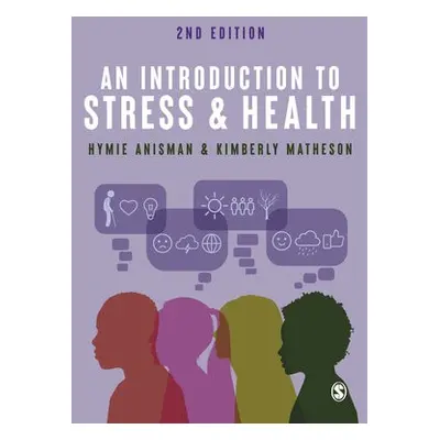 Introduction to Stress and Health - Anisman, Hymie a Matheson, Kimberly