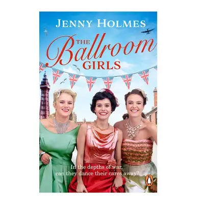 Ballroom Girls - Holmes, Jenny