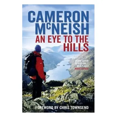 Eye to the Hills - McNeish, Cameron