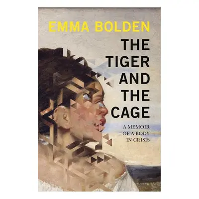 Tiger and the Cage - Bolden, Emma