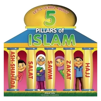 5 Pillars of Islam - Cara, Anwar