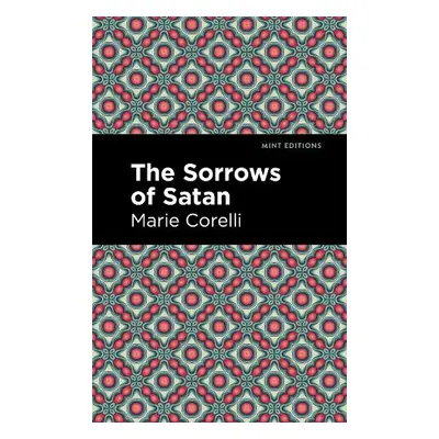 Sorrows of Satan - Corelli, Marie