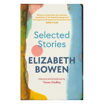 Selected Stories of Elizabeth Bowen - Bowen, Elizabeth